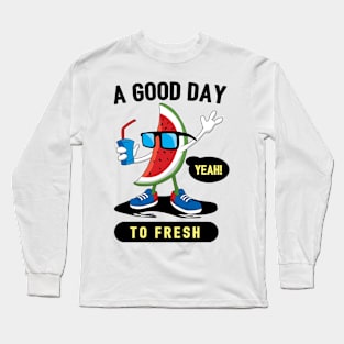 A Good Day Fresh Long Sleeve T-Shirt